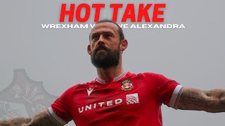 HOT TAKE  Wrexham v Crewe Alexandra [upl. by Brandt]