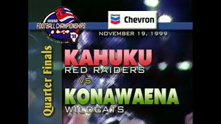 1999 Kahuku Football vs Konawaena  November 19 1999 [upl. by Scevo]