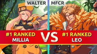 GGST ▰ WALTER 1 Ranked Millia vs MFCR 1 Ranked Leo High Level Gameplay [upl. by Jilleen]