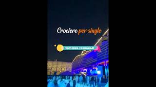 Crociere per single parti con nuovi amici [upl. by Soigroeg120]