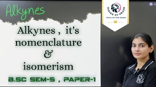 BSc sem5Alkynesits nomenclatureits isomerism chain and position isomerismby charu sharawat [upl. by Narak]