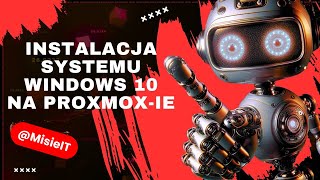 Instalacja krok po kroku systemu Windows 10 na Proxmox 8 Wykorzystaj możliwości wirtualizacji [upl. by Assirrac]