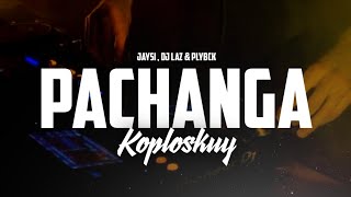 Pachanga  Roni Joni  Koploskuy Remix [upl. by Rramaj]