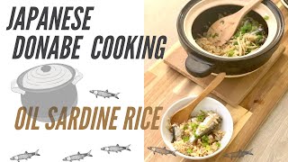 Japanese Cooking  How to make Oil Sardine Rice with Japanese Donabe Rice Cooker [upl. by Errehs]