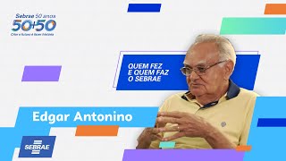 QUEM FEZ E QUEM FAZ O SEBRAEPB  Conheça Edgar Antonino [upl. by Lierbag518]