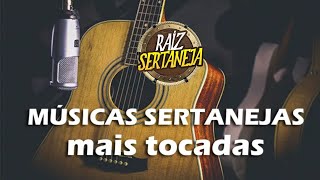 SERTANEJO ANTIGO AS MAIS TOCADAS DO SECULO AS MELHORES MUSICA ANTIGA BOA PRA ESCUTAR [upl. by Yecaw]