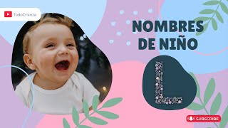 20 NOMBRES de NIÑO con la letra L  Descubre hermosos nombres para bebé y su SIGNIFICADO [upl. by Brodeur]