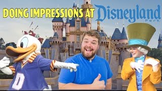 Doing Impressions to Characters at Disneyland [upl. by Nagram4]