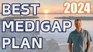 Best Medigap Plan 2024  What Medicare Supplement to Choose 2024 [upl. by Doyle]