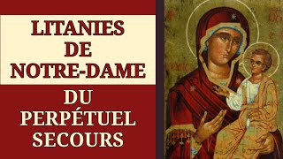 ✨️ LITANIES de NOTREDAME du PERPÉTUEL SECOURS ✨️ [upl. by Allix]