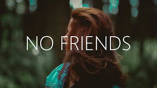 Cadmium  No Friends Lyrics ft Rosendale [upl. by Melise427]