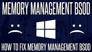 How To FIX Memory Management Blue Screen Error In Windows 10 [upl. by Nnalyrehs]