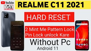 Realme C11 2021 Hard reset Realme C11 Password unlock without Pcandroid 11 2K24 [upl. by Nner]