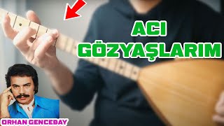 Acı Gözyaşlarım  Orhan Gencebay Kısa Sap Bağlama [upl. by Joye]