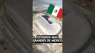 Estadios Más Grandes de Mexico shorts [upl. by Eceined239]