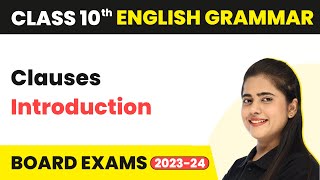 Clauses  Introduction  Class 10 English Grammar 202223 [upl. by Ymmik288]