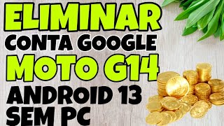 eliminar conta Google MOTO G14 Android 13 sem pc [upl. by Ferriter51]