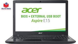 Acer Aspire E15 Bios And USB Boot [upl. by Oaks]