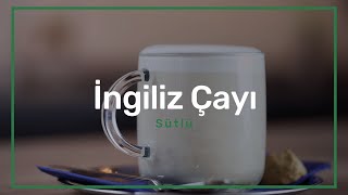 Sütlü İngiliz Çayı Tarifi [upl. by Arahsit]