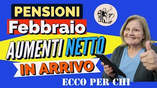 PENSIONI FEBBRAIO ❗️👉ARRIVANO GLI AUMENTI DEL NETTO 📊 Ecco per chi 🔴 [upl. by Lorrimer]