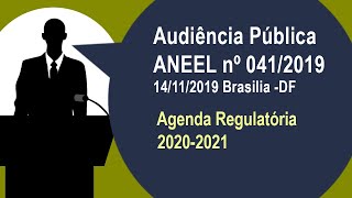 Audiência Pública 0412019  Agenda Regulatória 20202021 [upl. by Stern720]