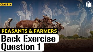 Question 1  Back Exercise  Peasants amp Farmers  Chapter 6  History  Class 9  PuStack [upl. by Armin]