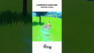 Lumine beta voice lines be like [upl. by Airetal]