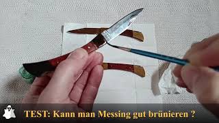 TEST Kann man Messing gut brünieren schwärzen [upl. by Seligmann886]