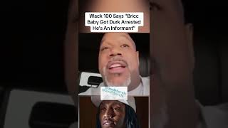 Wack 100 Bricc Baby Got Durk Arrested He s An Informant [upl. by Pitarys]