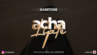 Hanstone  Acha Lipite Official Audio [upl. by Inilahs513]