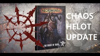 NECROMUNDA CHAOS HELOTS UPDATED [upl. by Adiaz]