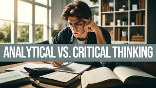 Analytical Thinking vs Critical Thinking [upl. by Eahsal]