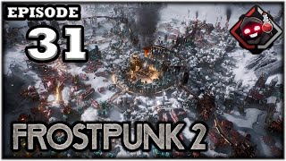 Mukluk Plays Frostpunk 2 Part 31 [upl. by Rodolfo]