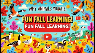 WHY ANIMALS MIGRATE FUN FALL LEARNING FOR KIDS  DADAATV4o [upl. by Leontine]