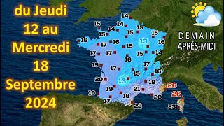 Prévision météo France du Jeudi 12 au Mercredi 18 Septembre 2024 [upl. by Bork]