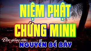 Niệm Phật Chứng Minh  Nguyễn Bé Bảy [upl. by Bellew]