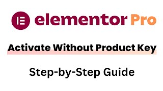 How to Activate Elementor Pro Without a Product Key  StepbyStep Guide [upl. by Rosemary490]