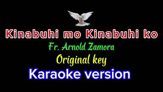 Kinabuhi Mo Kinabuhi Ko  Fr Arnold Zamora Original key Karaoke Version [upl. by Benia]