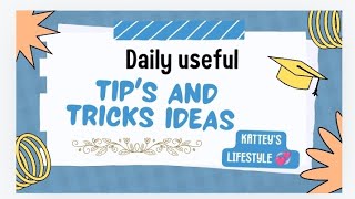 Daily useful tips and tricks ideas 💡 KATTEYS LIFESTYLE 💞 [upl. by Kathleen]