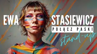 EWA STASIEWICZ  Połącz paski  StandUp  2024 [upl. by Arimahs914]