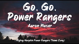 Mighty Morphin Power Rangers theme song  Aaron Waters  Go Go Power Rangers Lyrics  BUGG Lyrics [upl. by Rust]