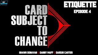 Card Subject To Change  Episode 4  Etiquette [upl. by Chivers368]