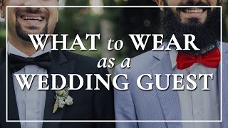 What to Wear to a Wedding As A Guest  DOs amp DONTs for Proper Attire  Outfit Suggestions For Men [upl. by Sukhum522]