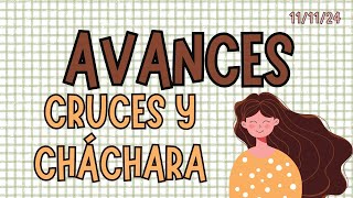 AVANCES🔥CRUCES Y CHÁCHARA❤☺ Crucesconamor [upl. by Atikaj]