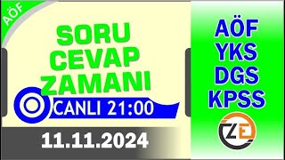 AÖF 11 11 2024  PAZARTESİ 2100  Canlı Soru Cevap Zamanı  Açıköğretim DGS KPSS YKS [upl. by Yemiaj]