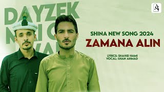 Zamana Alin  Shina New Song 2024  Shan Ahmad  Shahdid Hami [upl. by Menzies849]