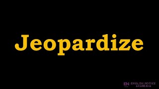 Jeopardize  Meaning Pronunciation Examples  How to pronounce Jeopardize in American English [upl. by Dranoc]