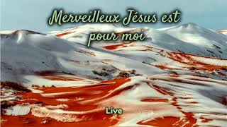 Merveilleux Jésus est pour moi [upl. by Arv]