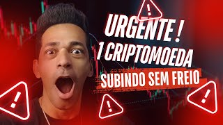 1 CRIPTOMOEDA QUE ESTÁ SUBINDO SEM FREIO [upl. by Abigael]