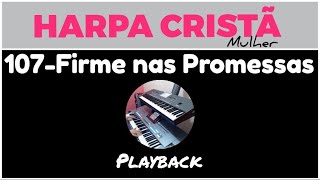 Firme Nas PromessasHarpa Cristã107 Playback Para MulherSem Intervalos 🎹 Korg Pa3x [upl. by Atteiluj]